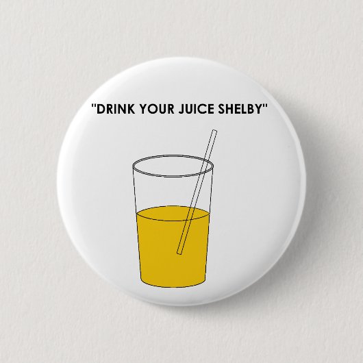 Trinken Sie Ihre Saftpresse Button (Vorderseite)