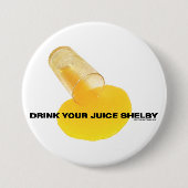 Trinken Sie Ihren Saft Button (Vorderseite)
