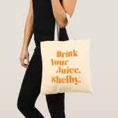 Trinken Sie Ihren Saft Shelby Tragetasche (Vorderseite (Produkt))