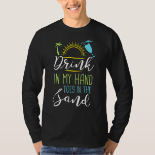 Trinken Sie in meinen Handzehen in den Sandstrand T-Shirt