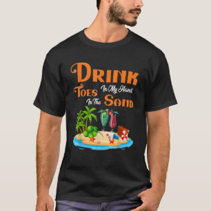 Trinken Sie in meinen Handzehen in der Sand Beach T-Shirt
