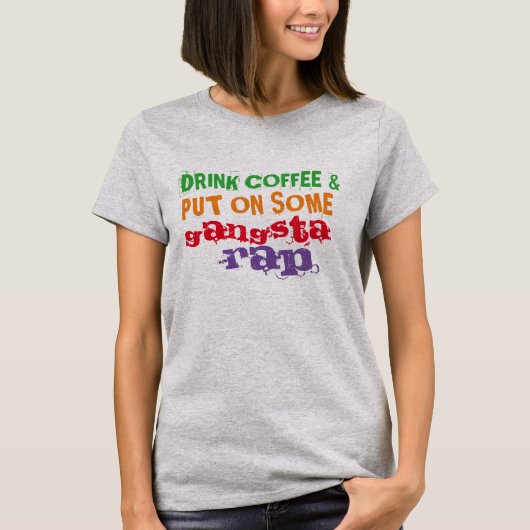 trinken Sie Kaffee und setzen Sie an irgendein T-Shirt (Vorderseite)