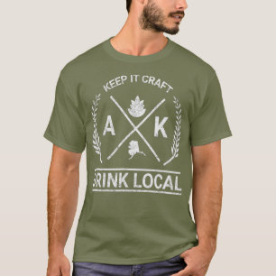Trinken Sie lokale Alaska Vintage Kunsthandwerk Bi T-Shirt