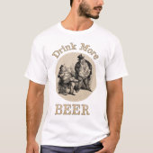 Trinken Sie mehr Bier-T - Shirt (Vorderseite)