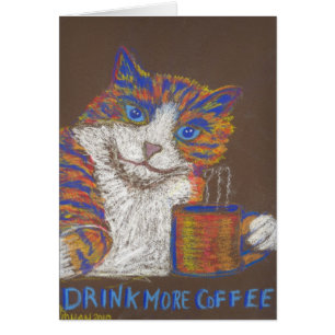 Trinken Sie mehr Kaffee-Katzen-Karte