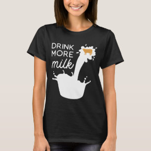 Trinken Sie mehr Milchkuh Milkman Funny T-Shirt
