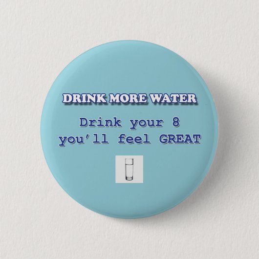 TRINKEN SIE MEHR WASSER BUTTON (Vorderseite)