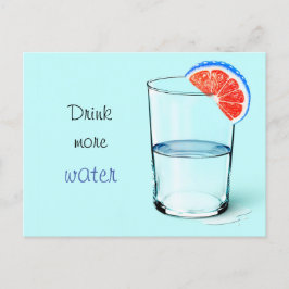 Trinken Sie mehr Wasser / Glas Wasser Postkarte