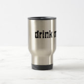 trinken Sie mich Reisebecher (Mittel)