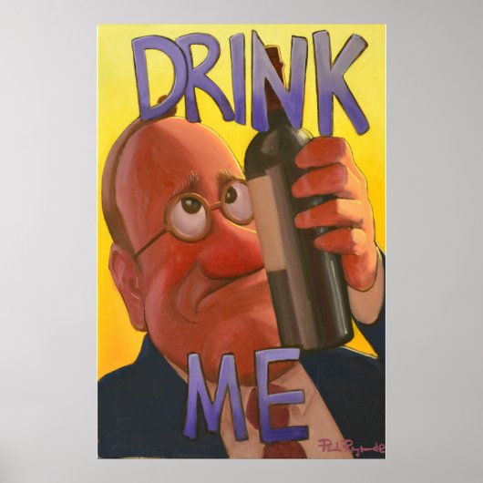 Trinken Sie mir Poster (Vorne)