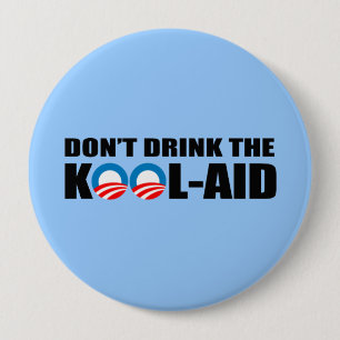 TRINKEN SIE NICHT DAS KOOL-AID BUTTON