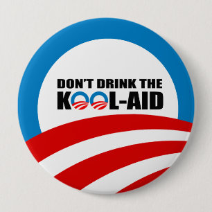TRINKEN SIE NICHT DAS KOOL-AID BUTTON