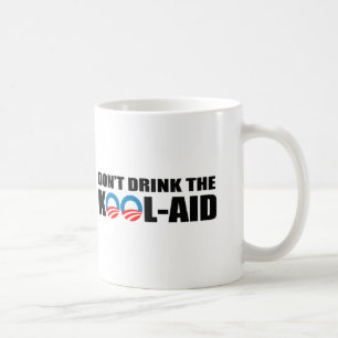 TRINKEN SIE NICHT DAS KOOL-AID KAFFEETASSE