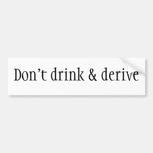 Trinken Sie nicht u. leiten Sie ab Autoaufkleber (Vorne)