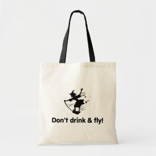 Trinken Sie nicht und fliegen Sie Fliegen-Hexe Tragetasche
