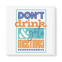 Trinken Sie nicht und gehen Sie zu Sitzungen