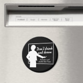 TRINKEN SIE NICHT UND TRINKEN SIE DEN T - Shirt Magnet (In Situ (Geschirrspüler))
