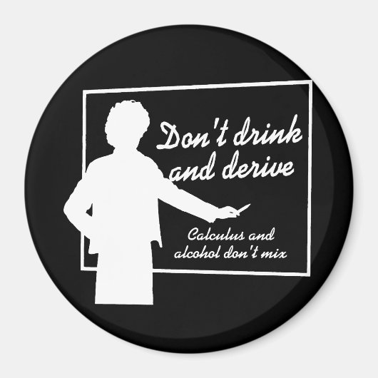 TRINKEN SIE NICHT UND TRINKEN SIE DEN T - Shirt Magnet (Vorne)