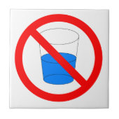 Trinken Sie nicht Wasser-Zeichen Fliese (Vorderseite)