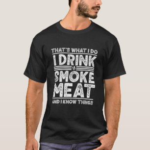 Trinken Sie Rauchmelder und ich weiß, was Grillfes T-Shirt