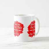 Trinken Sie Schluck für Schluck Motivation Kaffeetasse (VorderseiteRechts)