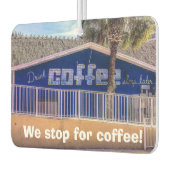 Trinken Sie später KAFFEE Autolufterfrischer (Links)