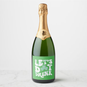 Trinken Sie St Patrick Paddy Lucky Charm am Tag Schaumweinetikett