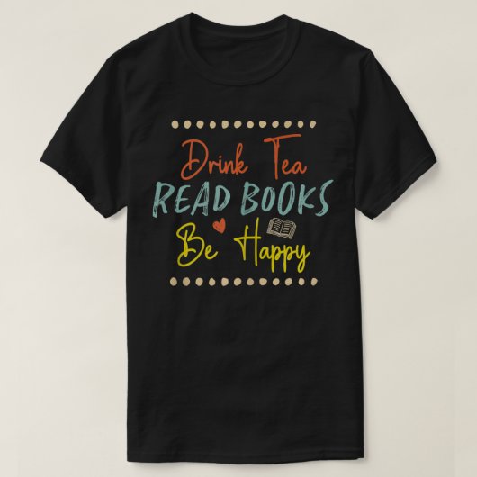Trinken Sie Tee lesen Bücher glücklich sein (Design vorne)