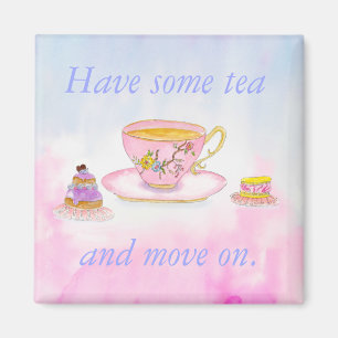 Trinken Sie Tee und machen Sie weiter Watercolor T Magnet