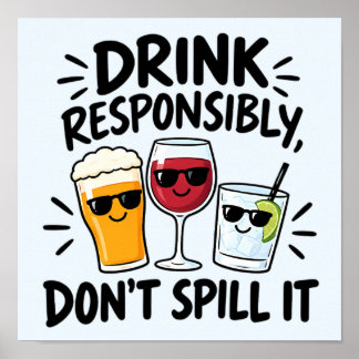 Trinken Sie verantwortungsvoll Poster