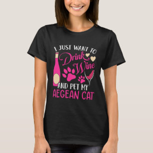 Trinken Sie Wein und Haustiere Meine ägäische Katz T-Shirt