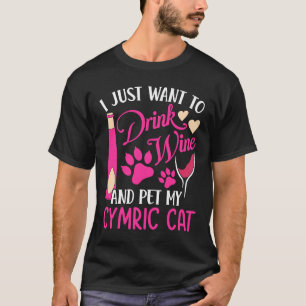 Trinken Sie Wein und Haustiere Meine Cymric Cat Ca T-Shirt