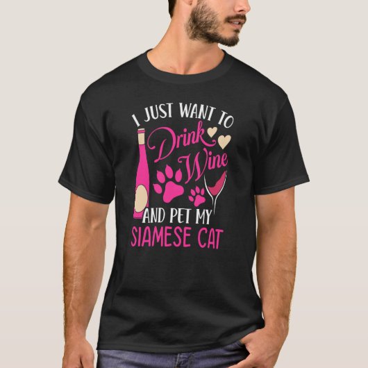 Trinken Sie Wein und Haustiere Meine Siamkatze Kat T-Shirt (Vorderseite)