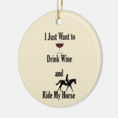 Trinken Sie Wein und reiten Sie mein Pferd Keramik Ornament (Links)