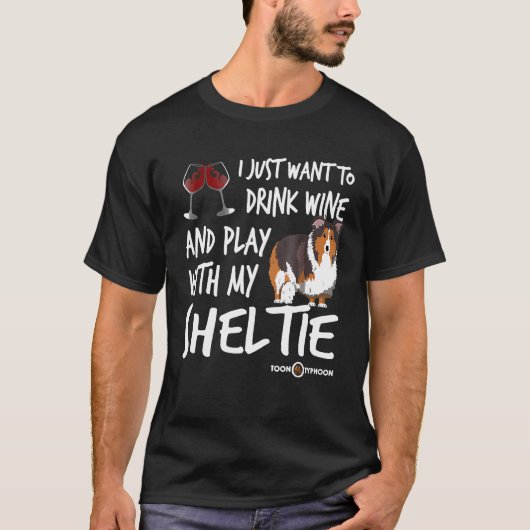Trinken Sie Wein und spielen Sie mit meiner Shelti T-Shirt (Vorderseite)