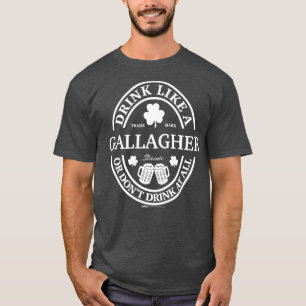 Trinken Sie wie ein Gallagher Kleeblatt St Patrick T-Shirt