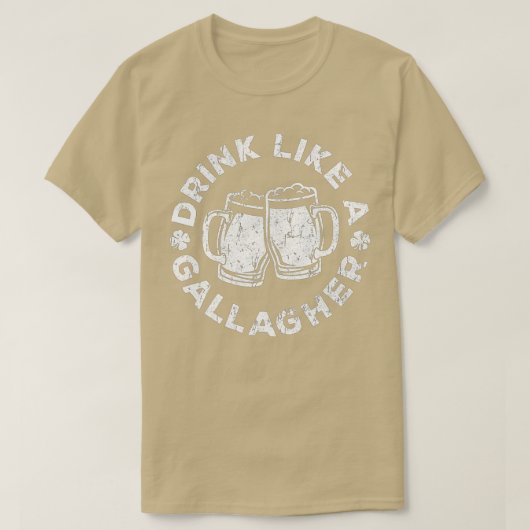 Trinken Sie wie ein Gallagher Saint Patrick Day T-Shirt (Design vorne)