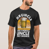Trinken Sie wie ein normaler Onkel nur Betrunkener T-Shirt (Vorderseite)
