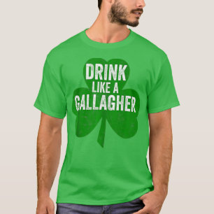 Trinken Sie wie eine Gallagher Funny St. Patricks T-Shirt