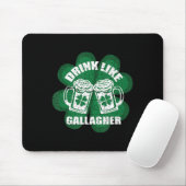 Trinken Sie wie eine Gallagher Saint Patrick's Day Mousepad (Mit Mouse)