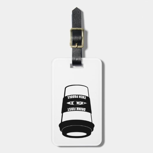 Trinken Sie zuerst dann Paddel Gepäckanhänger (Vorderseite vertikal)