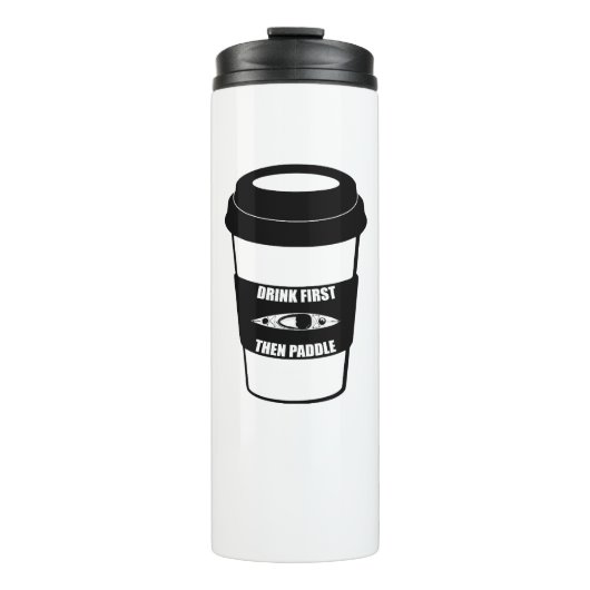 Trinken Sie zuerst dann Paddel Thermosbecher (Vorderseite)