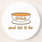 Trinken (Tee) und gelassen sein, lustiges Slogan,  Getränkeuntersetzer (Vorne)