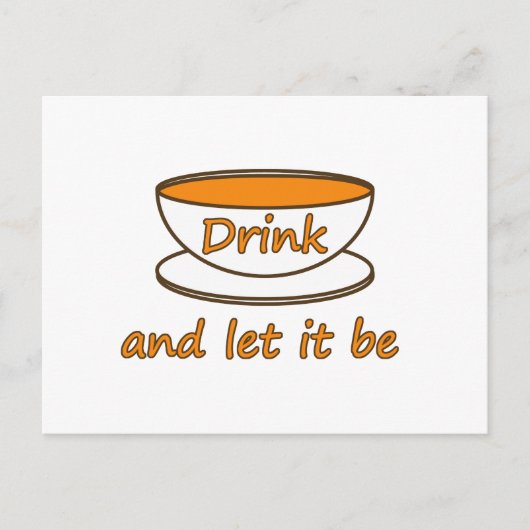 Trinken (Tee) und gelassen sein, lustiges Slogan,  Postkarte (Vorderseite)