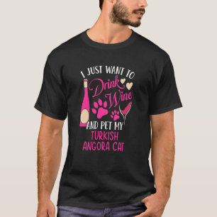 Trinken Wein und Haustiere Meine Türkische Angora T-Shirt