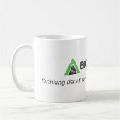 Trinkender Decaf macht Sie nicht so cool wie wir! Kaffeetasse (Links)