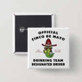 Trinkender Team-designierter Fahrer Cinco Des Mayo Button (Vorne & Hinten)