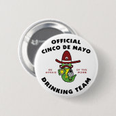 Trinkendes Team Cinco Des Mayo Button (Vorne & Hinten)