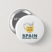 Trinkendes Team Spaniens Button (Vorne & Hinten)