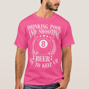 Trinkpool und Schießbier Lustige Billard-Pr T-Shirt